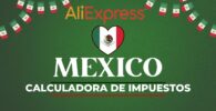 Calculadora de impuestos aliexpress Mexico