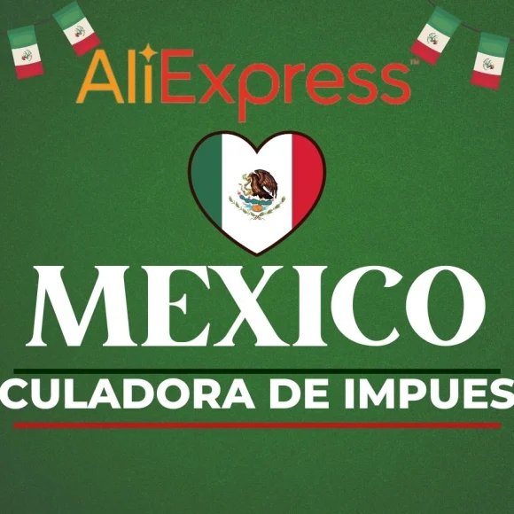 Calculadora de impuestos aliexpress Mexico